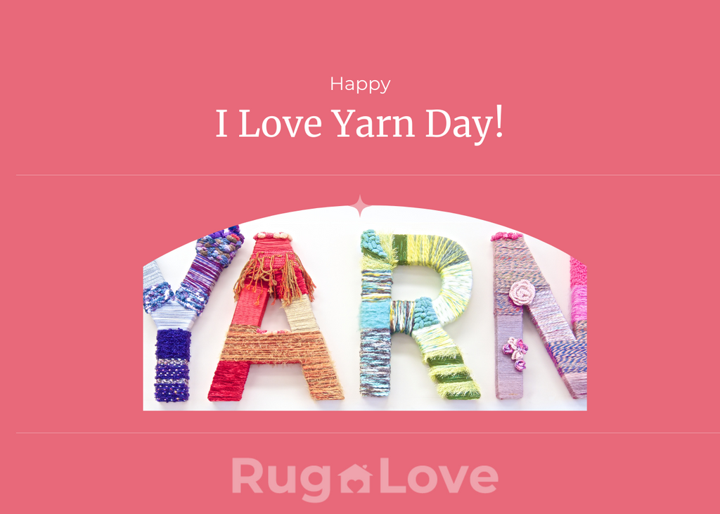 Rug Love: Celebrating I Love Yarn Day